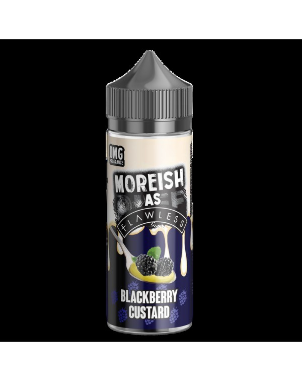 Moreish as Flawless Blackberry Custard 0mg 100ml S...