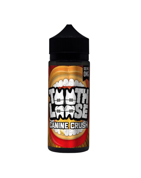 Tooth Loose Canine Crush E-Liquid 100ml Short Fill